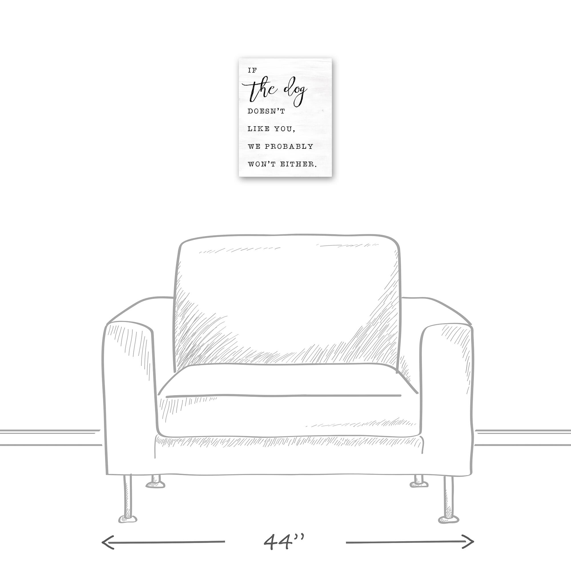 If The Dog Doesn't Like You, We Probably Won't Either Canvas Wall Art